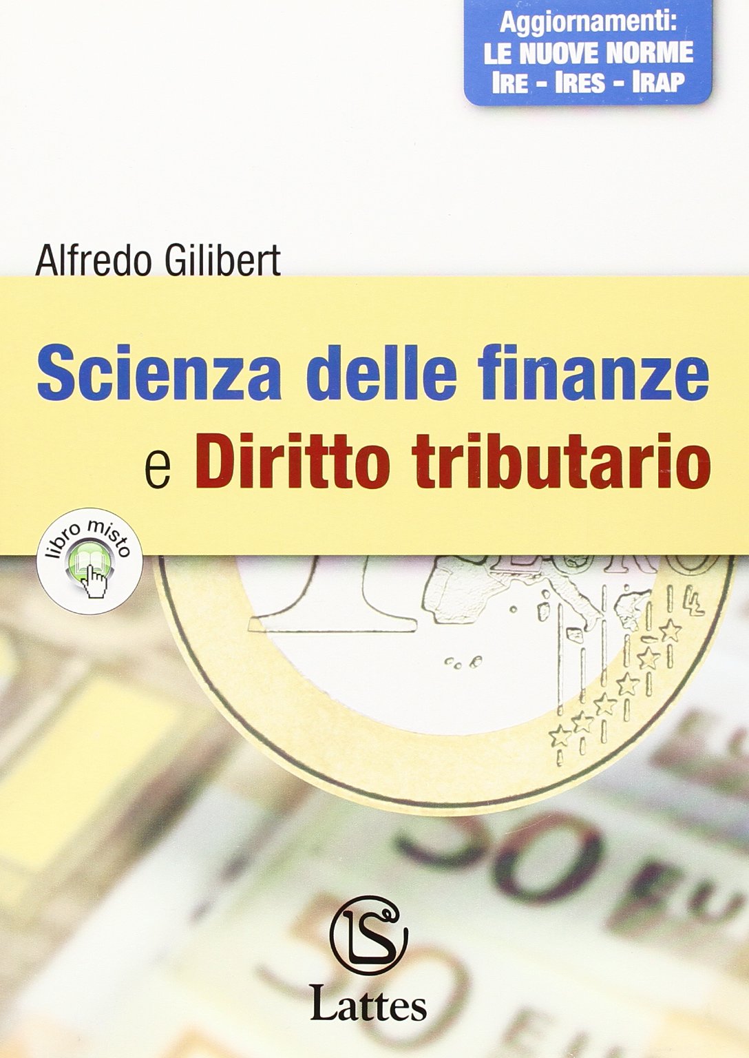 Scienza delle finanze e diritto tributario. Per le Scuole superiori. Con espansione online book