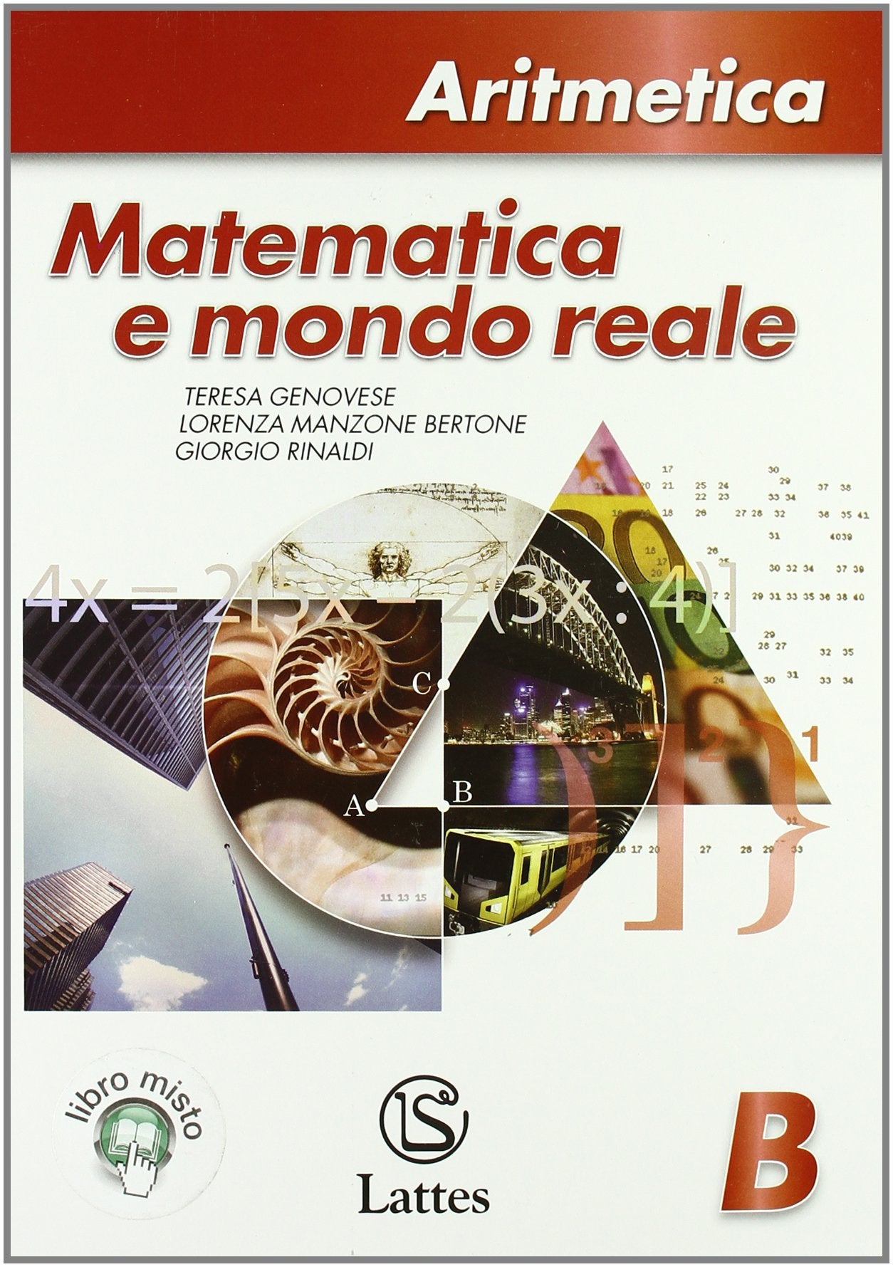 Matematica e mondo reale. Aritmetica B. Per la Scuola media. Con espansione online Professional & Reference Books