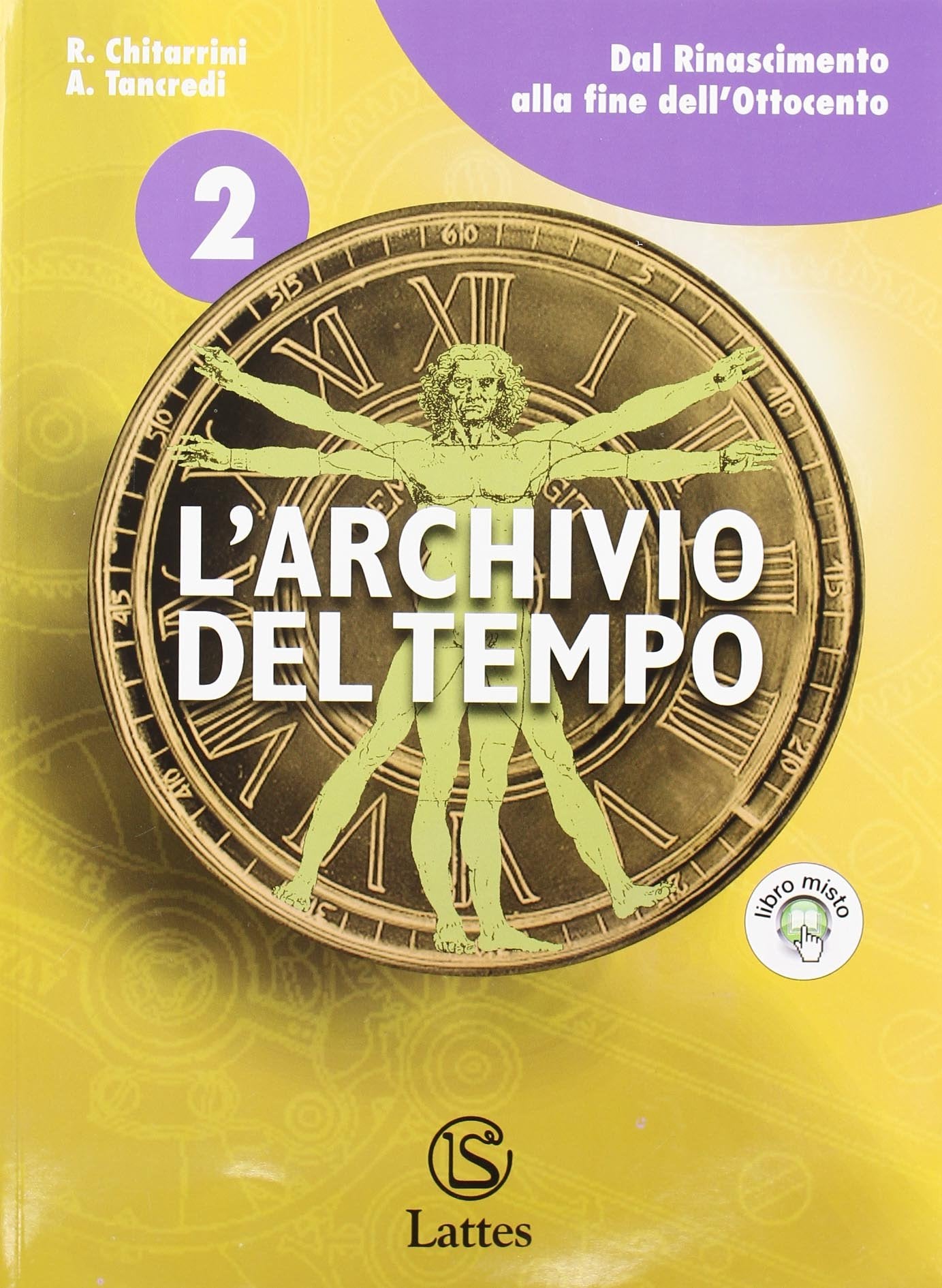 L'archivio del tempo. Per la Scuola media. Con espansione online. Dal Rinascimento alla fine dell'Ottocento (Vol. 2) Professional & Reference Books