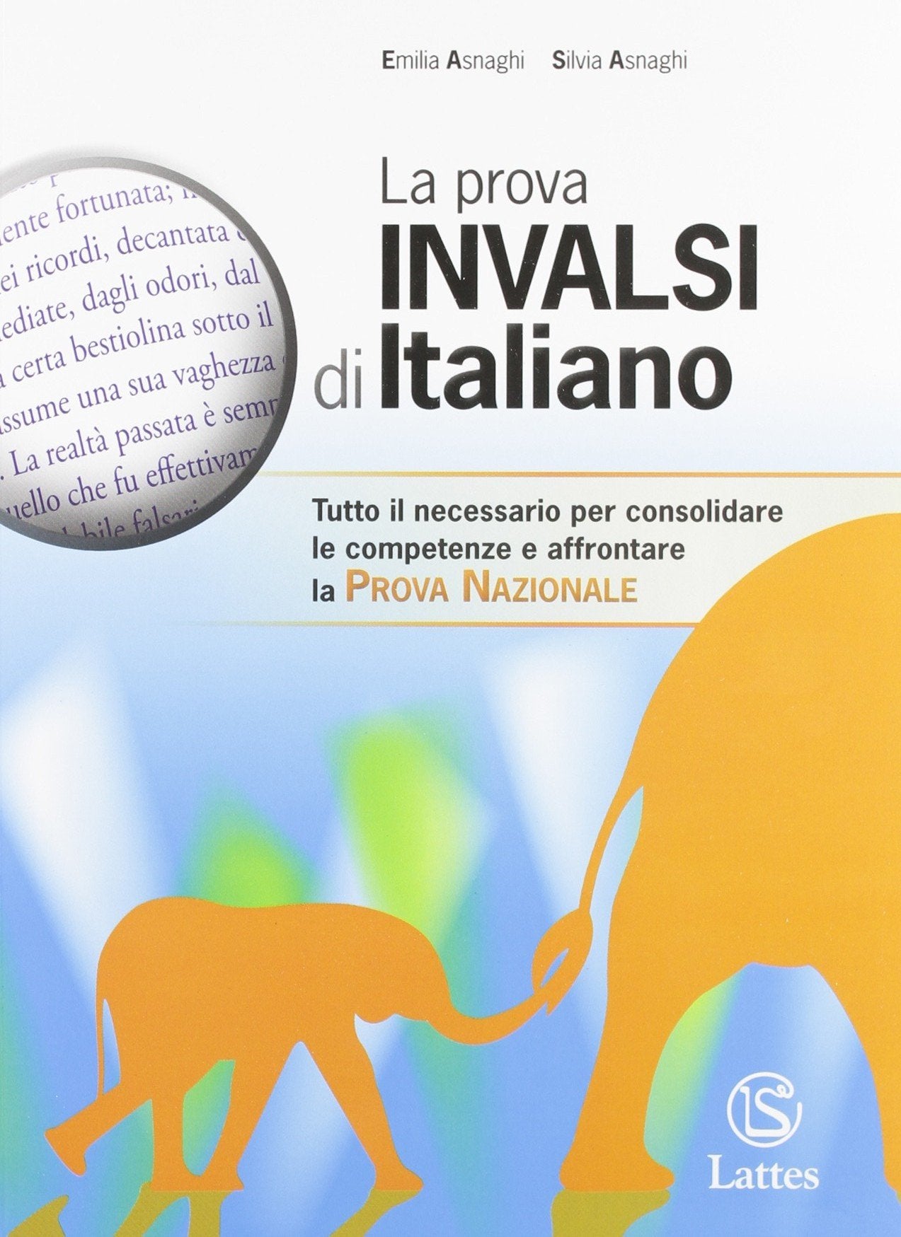La prova INVALSI di italiano. Senza soluzioni. Per la Scuola media book
