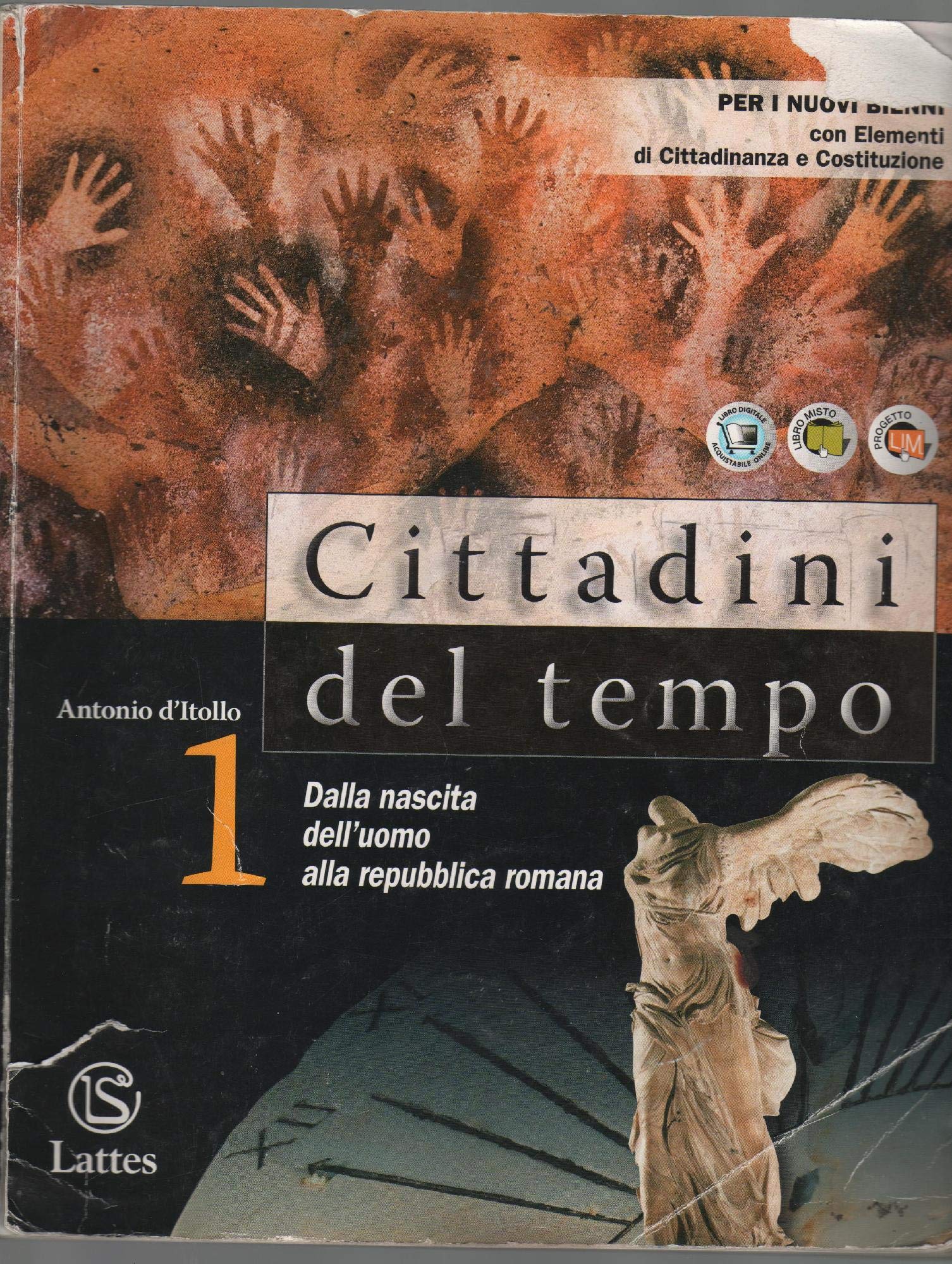 Cittadini del tempo. Per le Scuole superiori. Dalla nascita dell'uomo alla Repubblica romana (Vol. 1) book