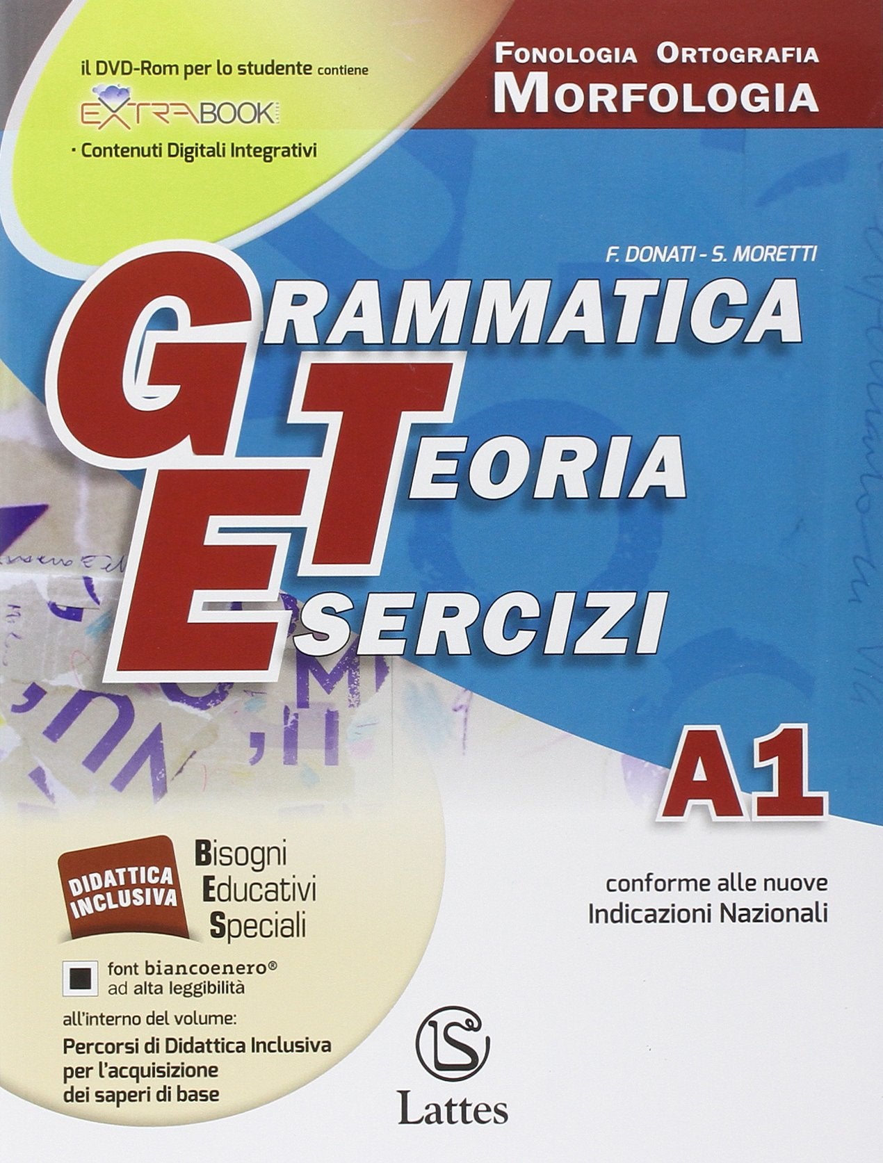 Grammatica teoria esercizi. Vol A1-B: Fonologia, ortografia, morfologia-Quaderno delle competenze di scrittura. Prove ingresso. Per le Scuole superiori ROM. Con DVD Professional & Reference Books