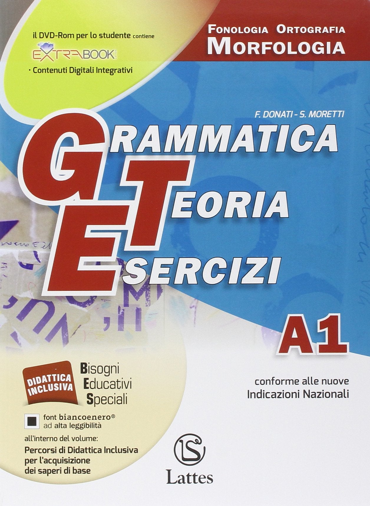 Grammatica teoria esercizi. Vol A1-A2-C: Fonologia, ortografia, morfologia-Sintassi-Comunicazione e scrittura. Prove ingresso. Per le Scuole superiori ROM. Con DVD Study Guides