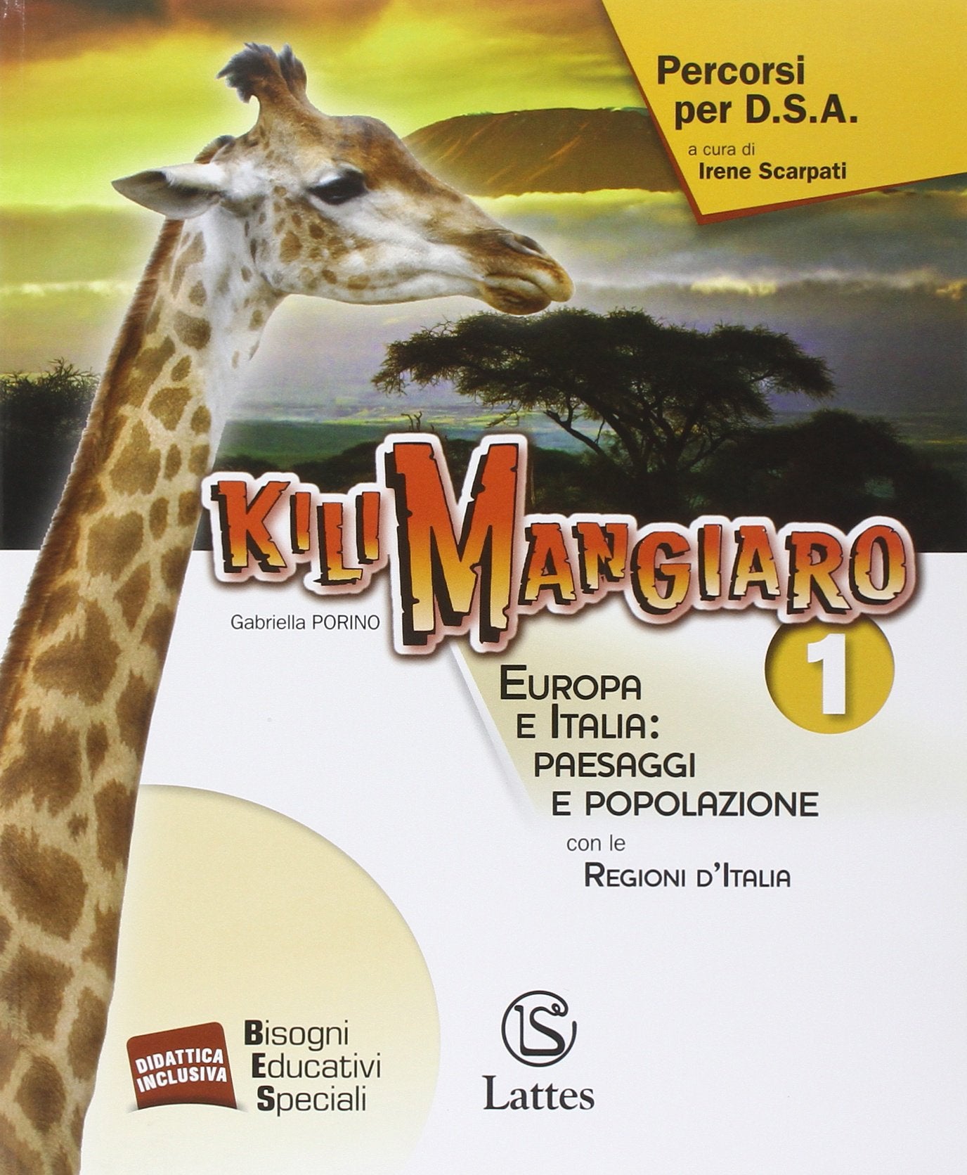 Kilimangiaro. Percorsi per D.S.A. Per le Scuole superiori. Europa e Italia: paesaggi e popolazione (Vol. 1) Natural Sciences