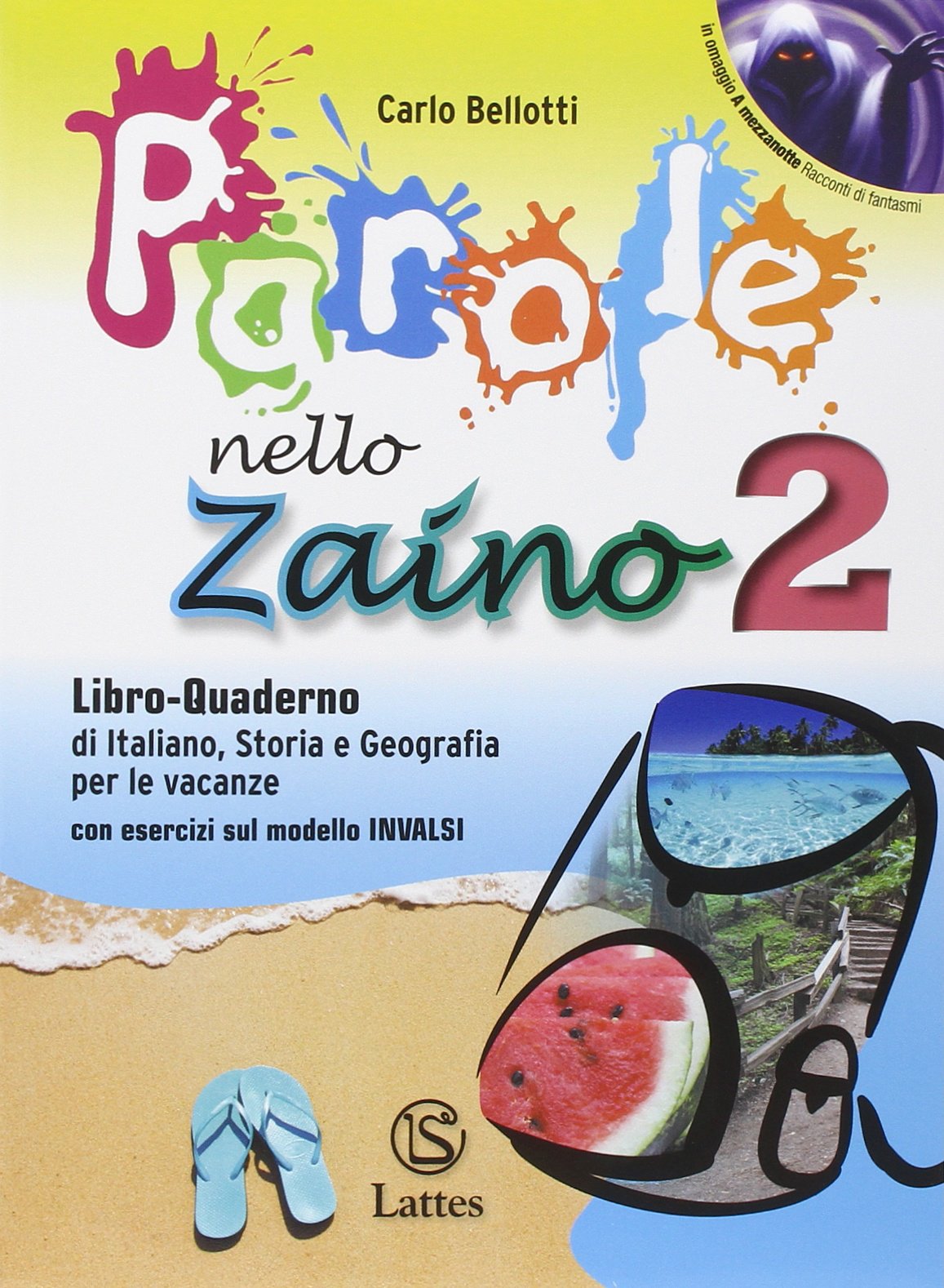 Parole nello zaino. Con A mezzanotte racconti di fantasmi. Per la Scuola media (Vol. 2) Study Guides