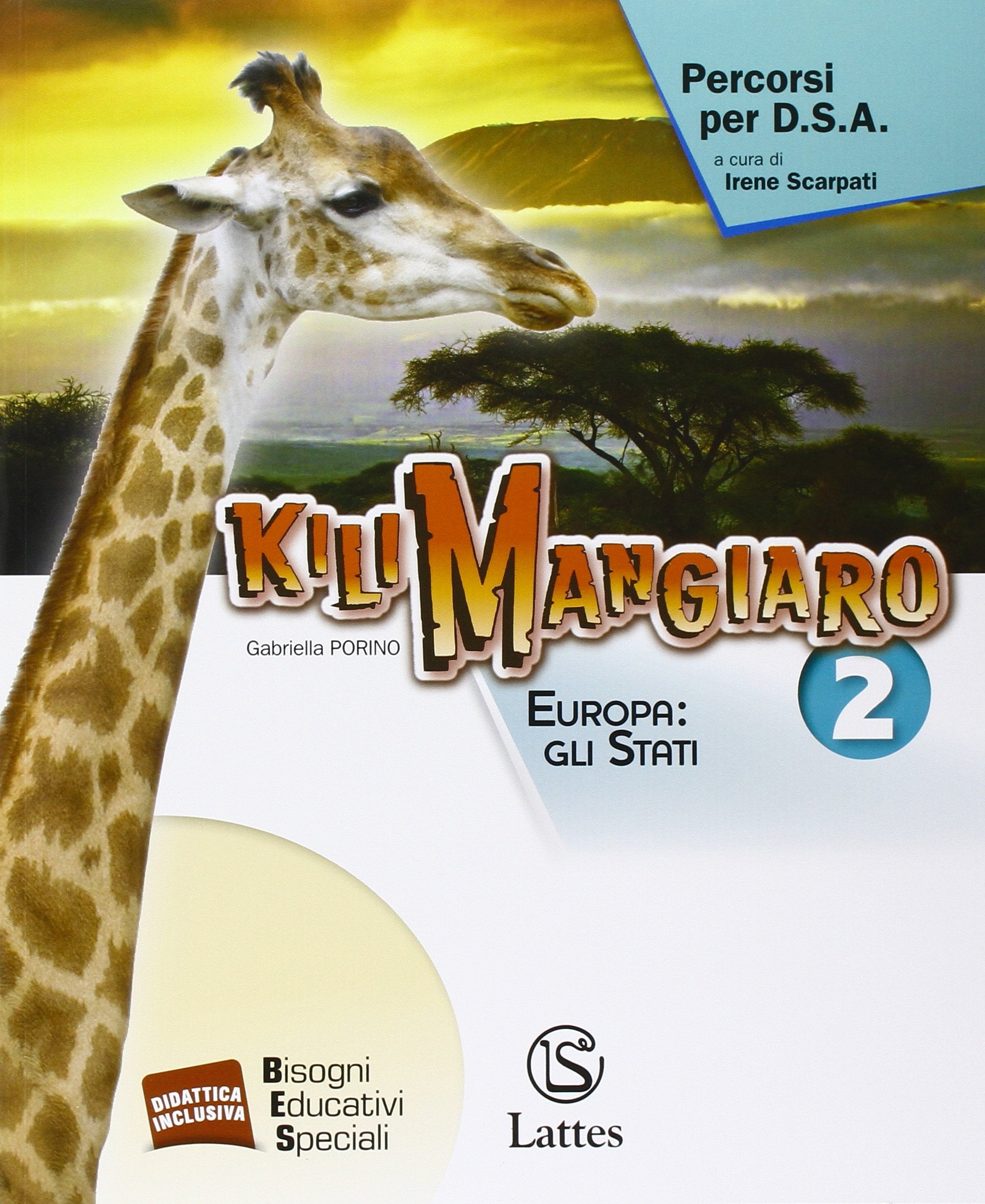 Kilimangiaro. Percorsi per DSA. Per la Scuola media. Europa: gli Stati (Vol. 2) Natural Sciences