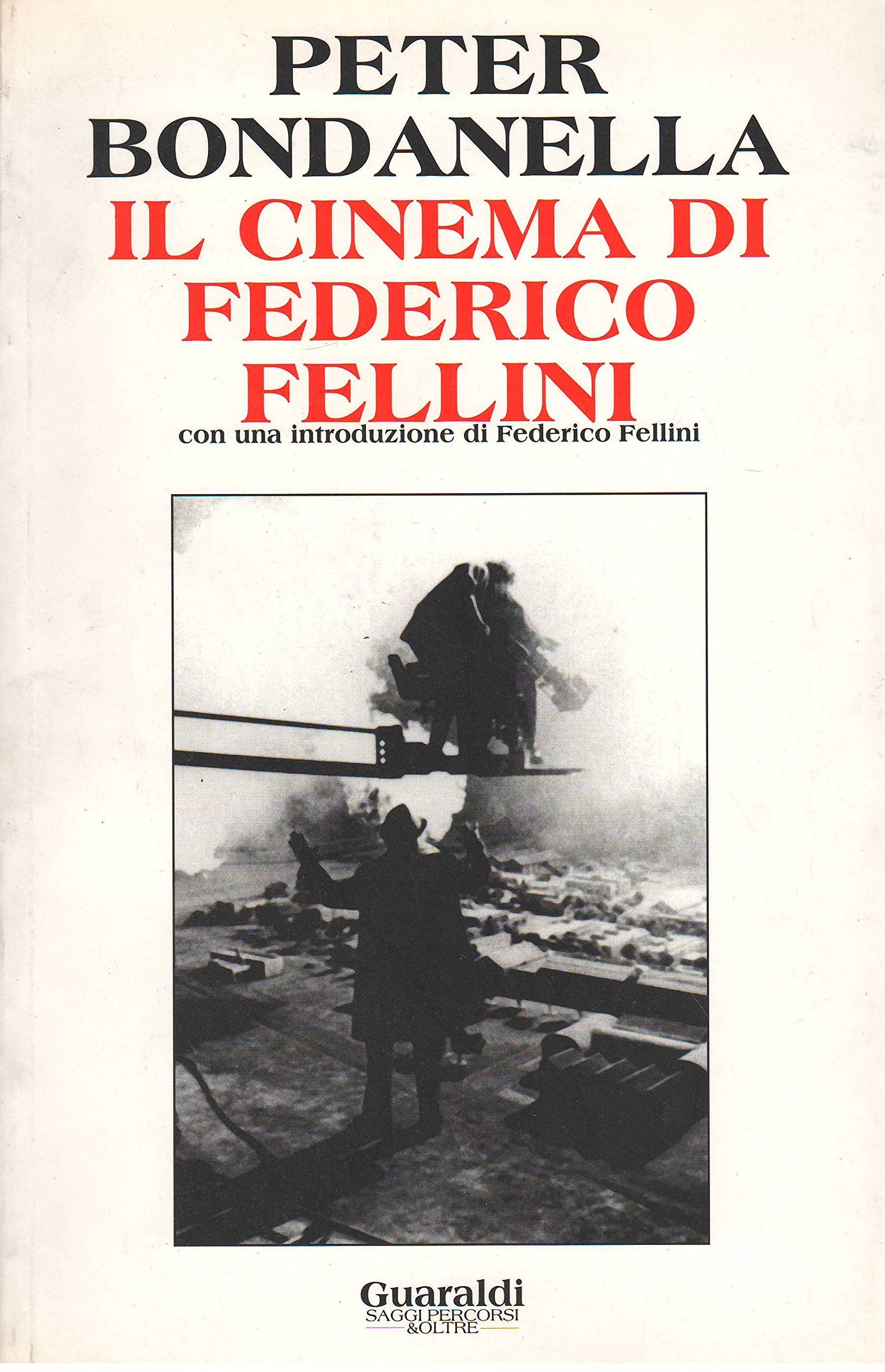 Il cinema di Federico Fellini (Saggi percorsi & oltre) Film, Art & Culture