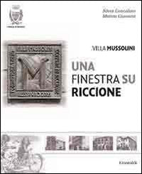 Villa Mussolini. Una finestra su Riccione book