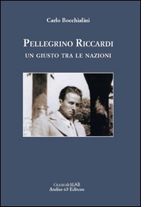 Pellegrino Riccardi. Un giusto tra le nazioni book