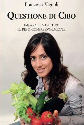 Questione di cibo: Imparare A Gestire Il Peso Consapevolmente Medicine
