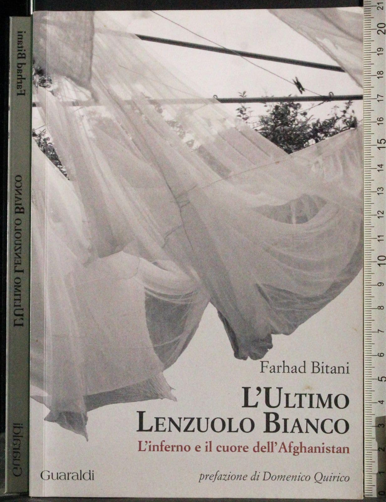 L'ultimo lenzuolo bianco. L'inferno e il cuore dell'Afghanistan book