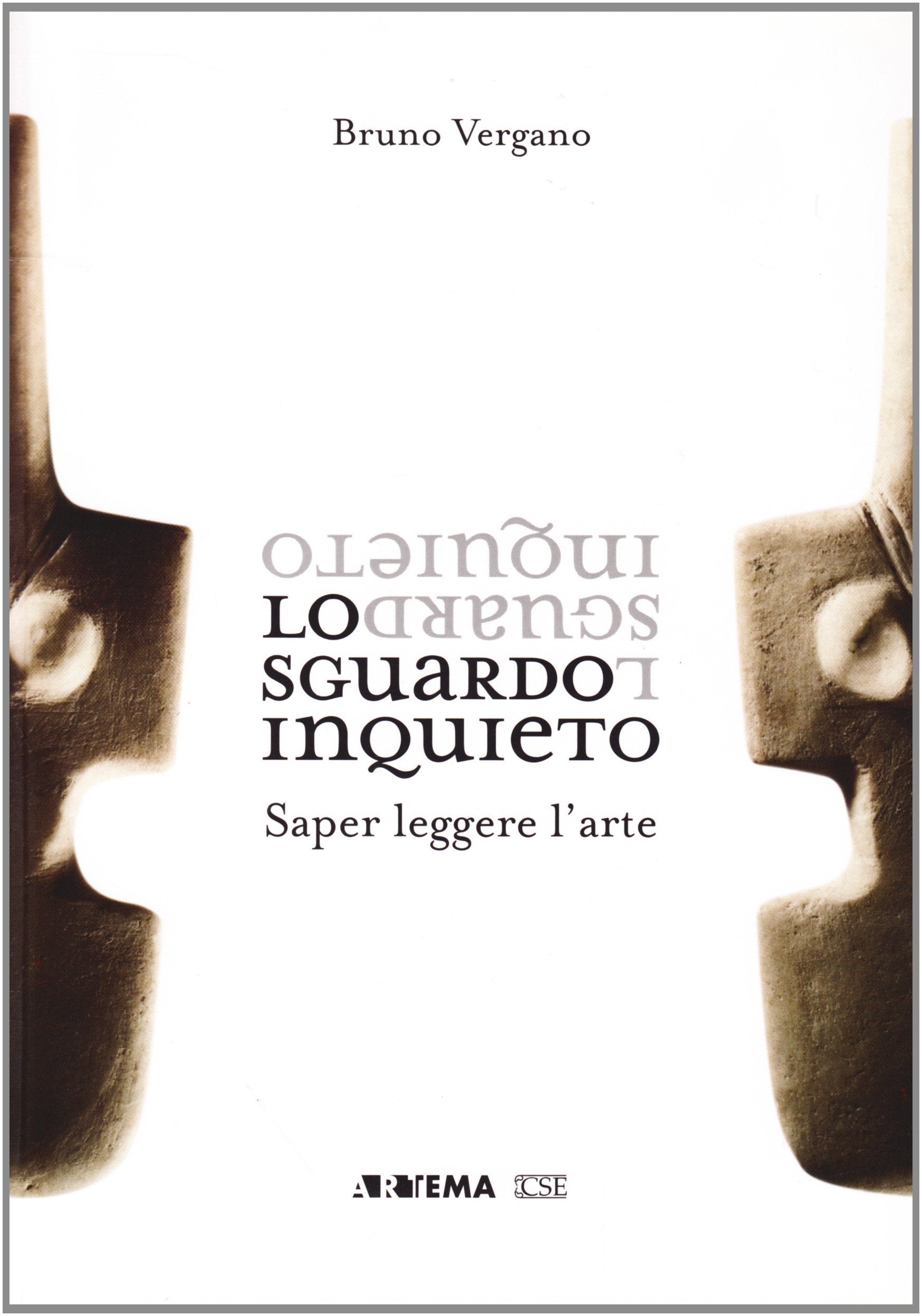 Lo sguardo inquieto. Saper leggere l'arte book