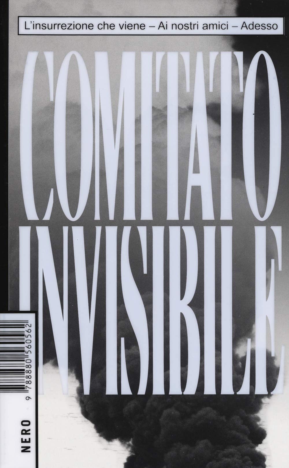 L'insurrezione che viene-Ai nostri amici-Adesso Books
