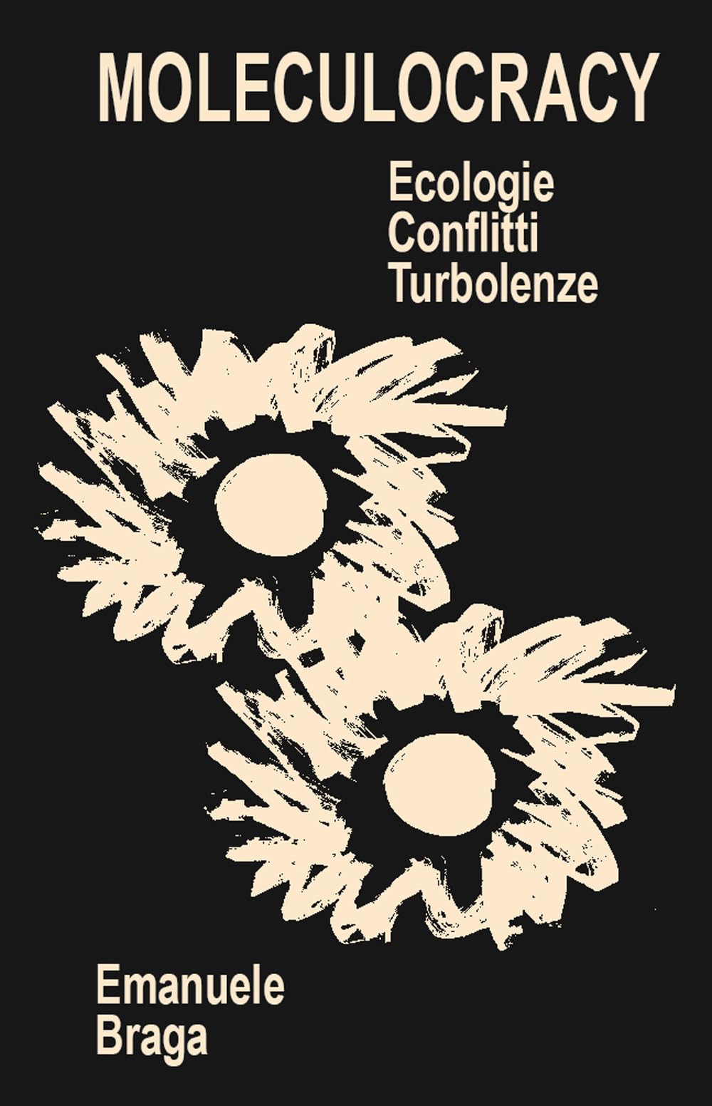 Moleculocracy. Ecologie, conflitti, turbolenze book