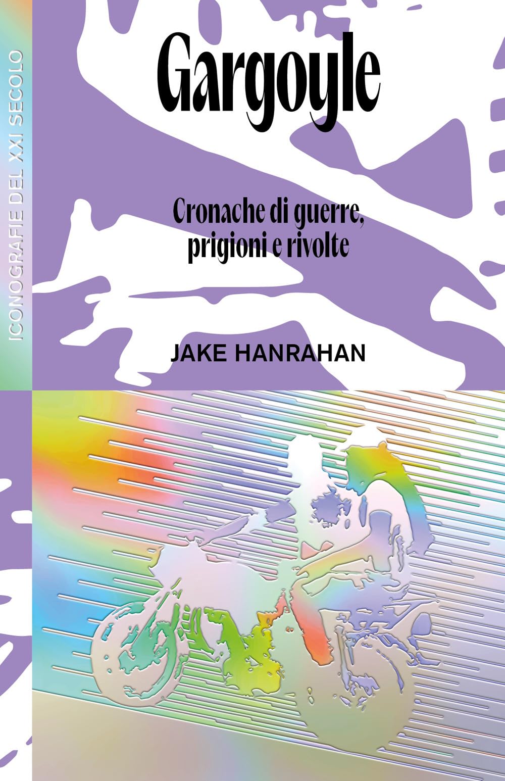 Gargoyle. Cronache di guerre, prigioni e rivolte book