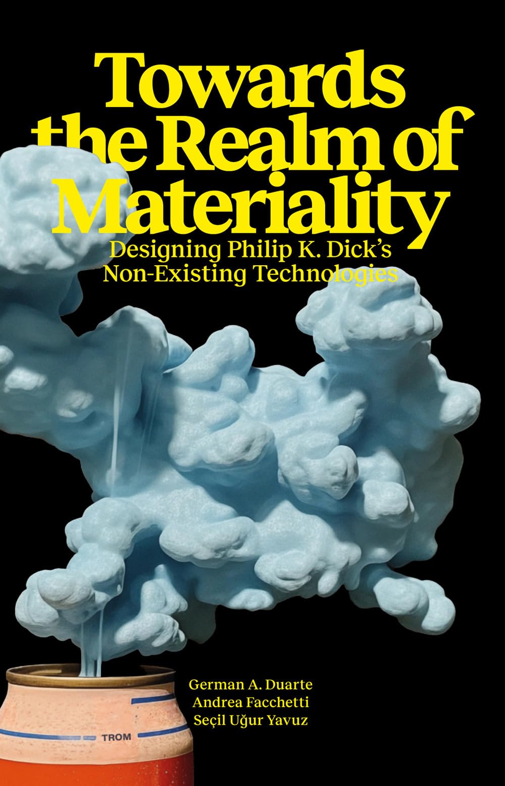 Towards the Realm of Materiality - Designing Philip K. Dick's Non-Existing Technologies Essays & Short Stories