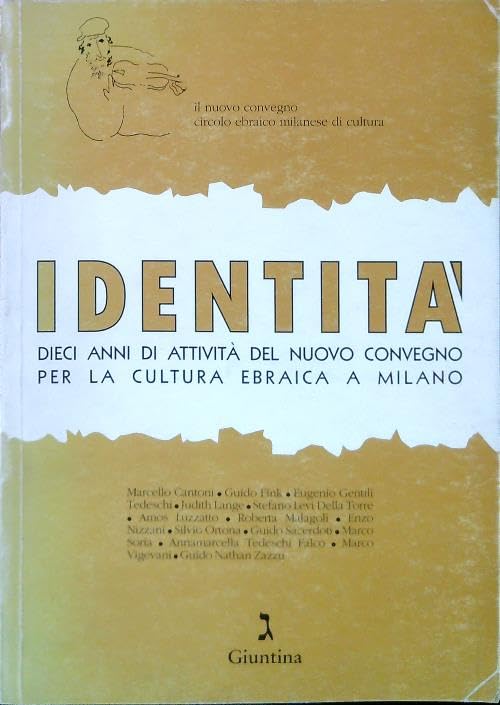 Identità. Dieci anni di attività del nuovo Convegno per la cultura ebraica a Milano Religion & Esotericism