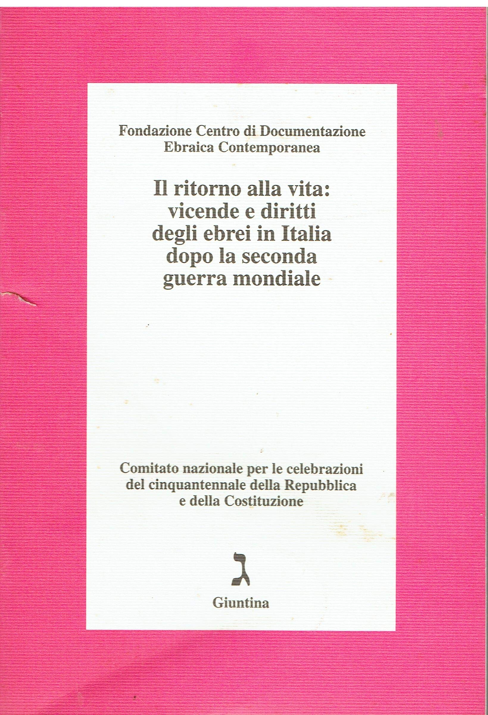 Il ritorno alla vita: vicende e diritti degli ebrei in Italia dopo la seconda guerra mondiale German history