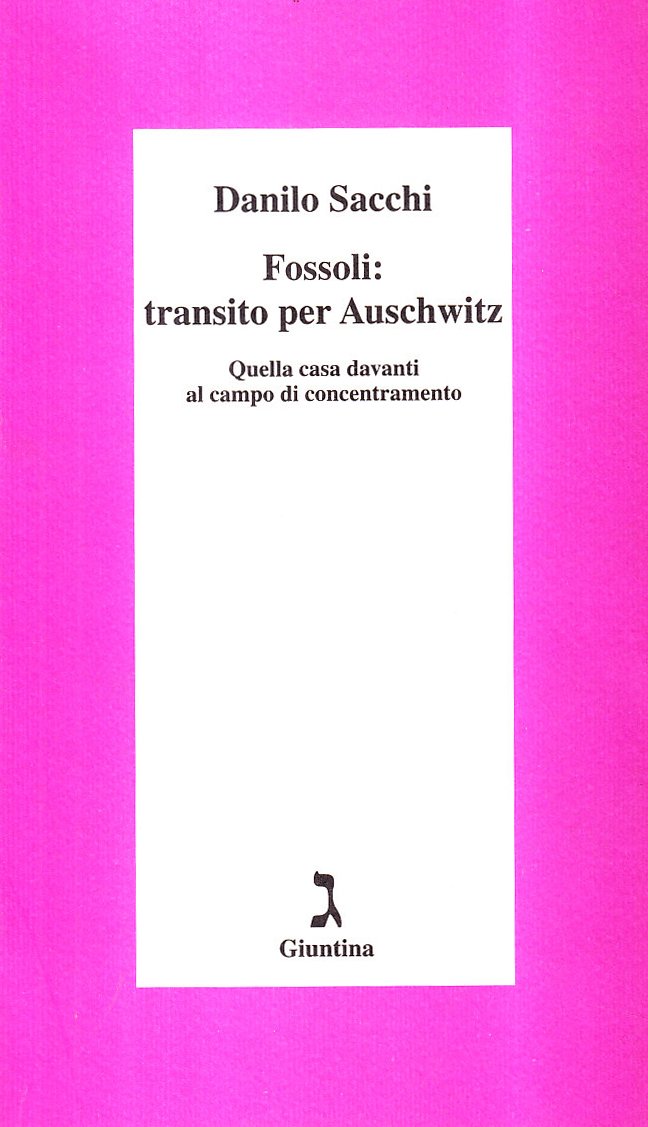 Fossoli: transito per Auschwitz. Quella casa davanti al campo di concentramento German history
