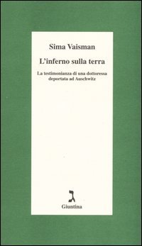 L'inferno sulla terra. La testimonianza di una dottoressa deportata ad Auschwitz book