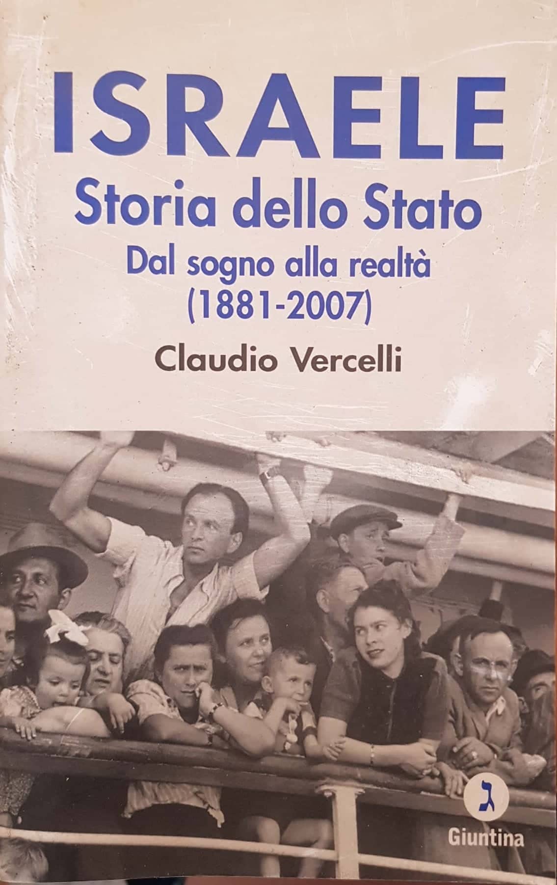Israele. Storia dello Stato. Dal sogno alla realtà (1881-2007) Social Sciences