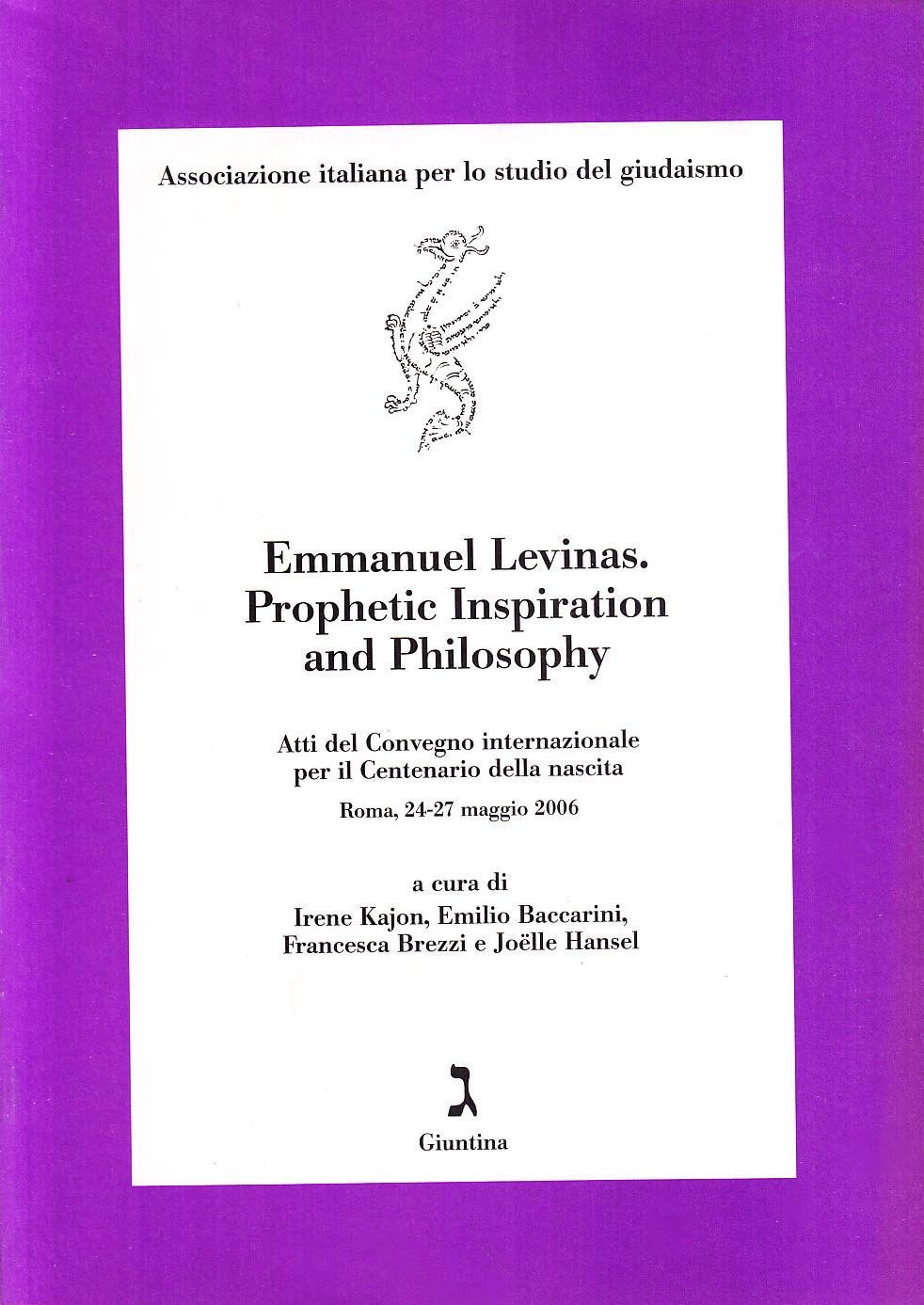Emmanuel Levinas. Prophetic inspiration and philosophy Philosophy