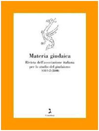 Materia giudaica. Rivista dell'Associazione italiana per lo studio delgiudaismo (2008) vol. 1-2 Religion & Esotericism