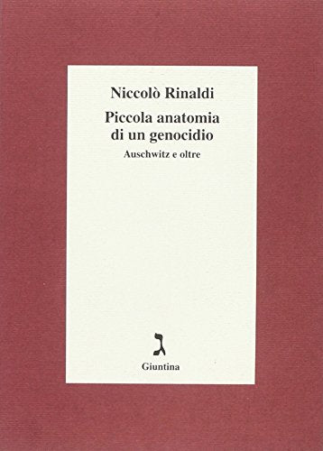 Piccola anatomia di un genocidio. Auschwitz e oltre German history
