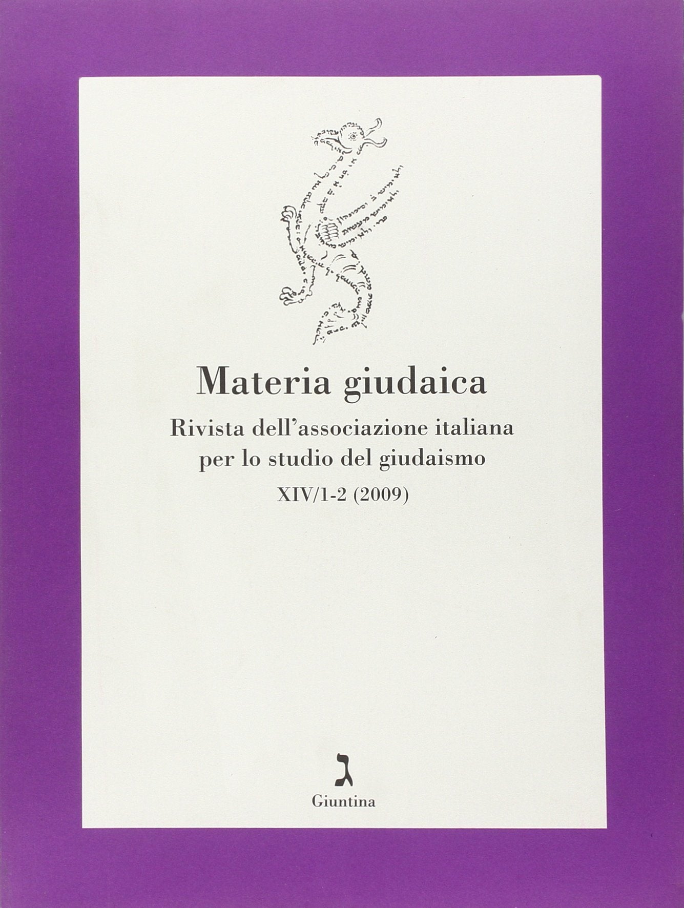 Materia giudaica. Rivista dell'Associazione italiana per lo studio del giudaismo (2009) vol. 1-2 Reference Books