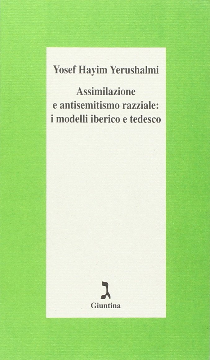 Assimilazione e antisemitismo razziale: i modelli iberico e tedesco book