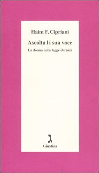 Ascolta la sua voce. La donna nella legge ebraica Religion & Esotericism