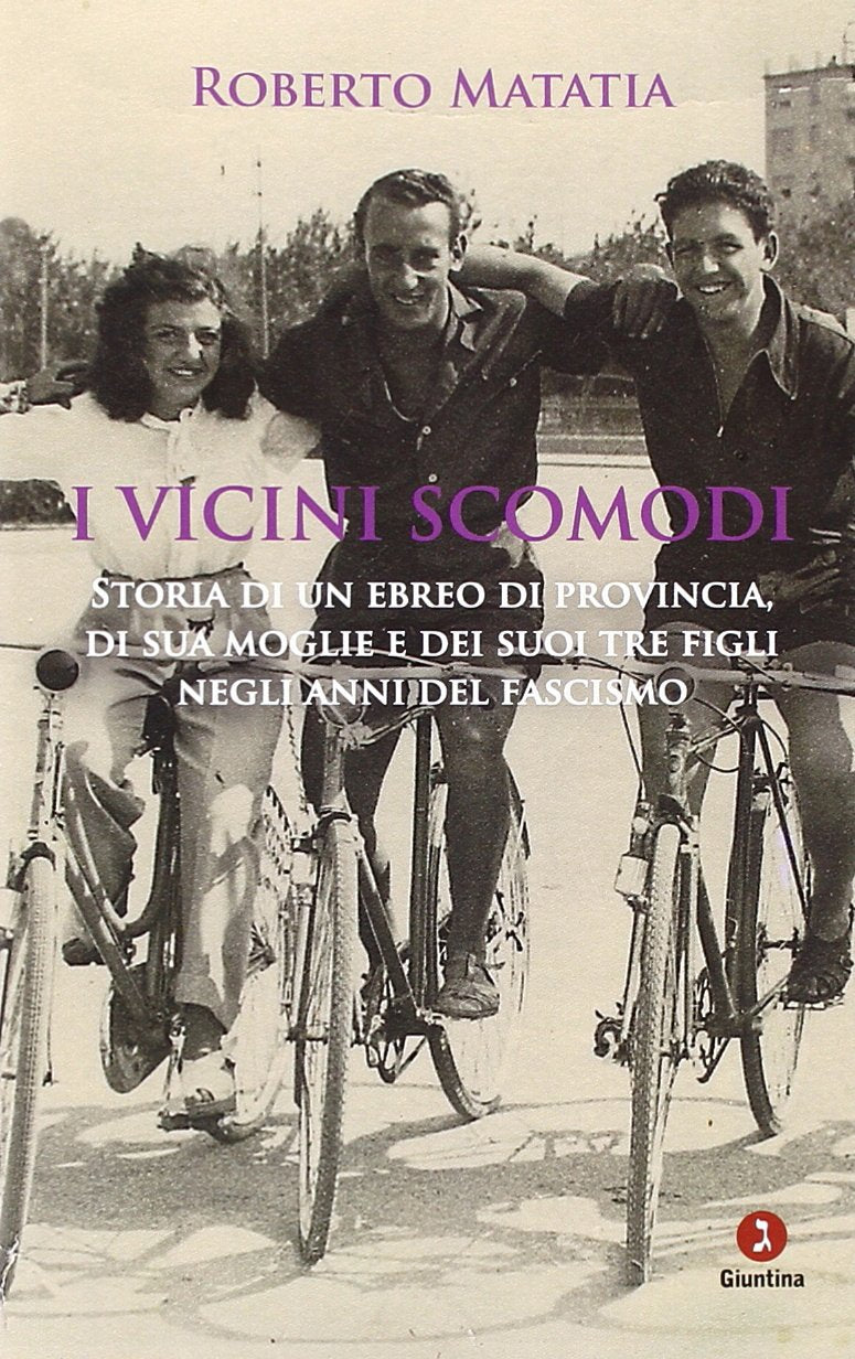 I vicini scomodi. Storia di un ebreo di provincia, di sua moglie e dei suoi tre figli negli anni del fascismo Religion & Esotericism