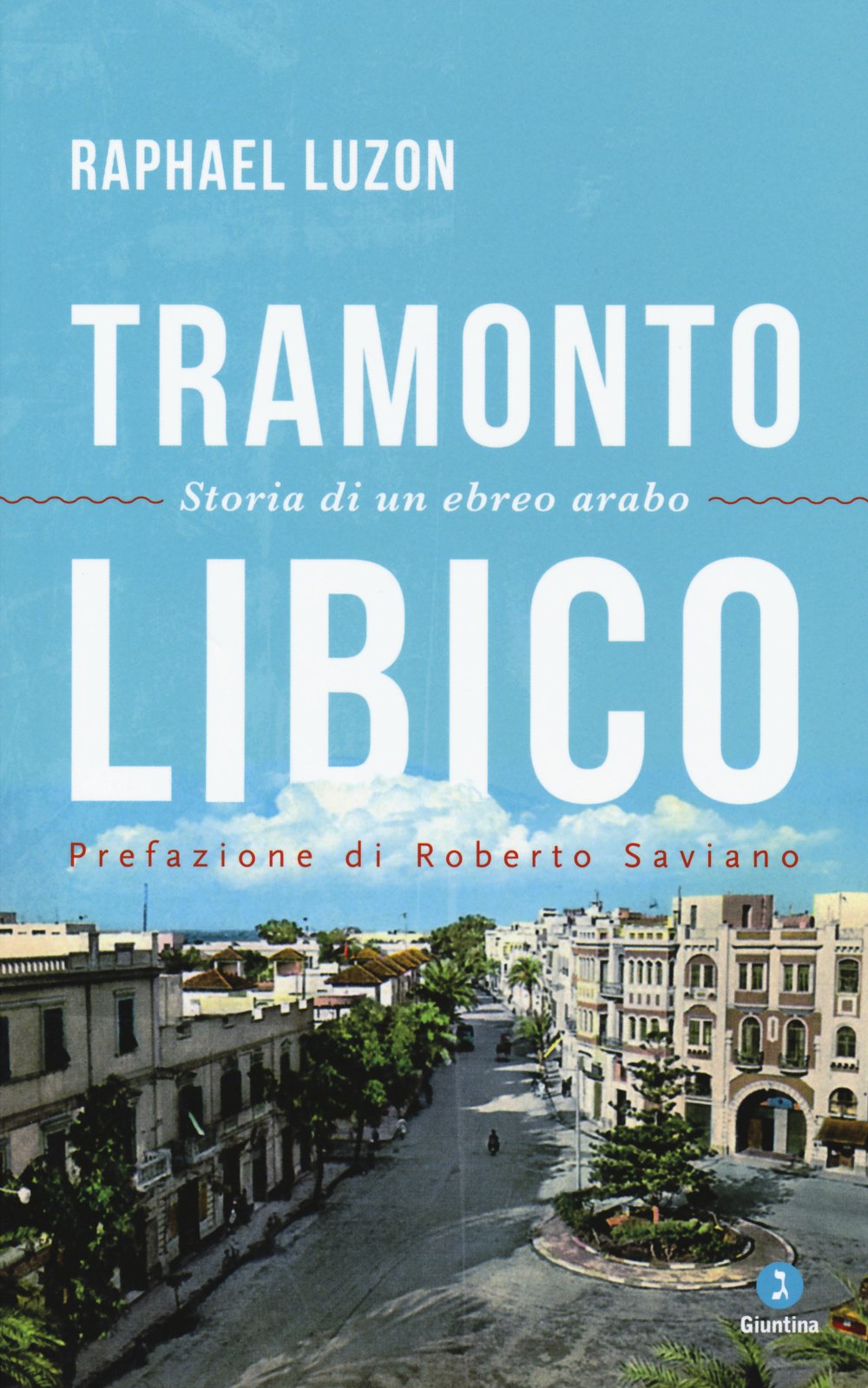 Tramonto libico. Storia di un ebreo arabo (Vite) Religion & Esotericism