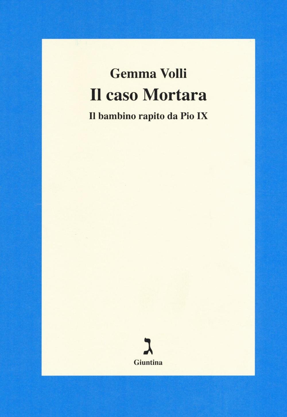 Il caso Mortara. Il bambino rapito da Pio IX book