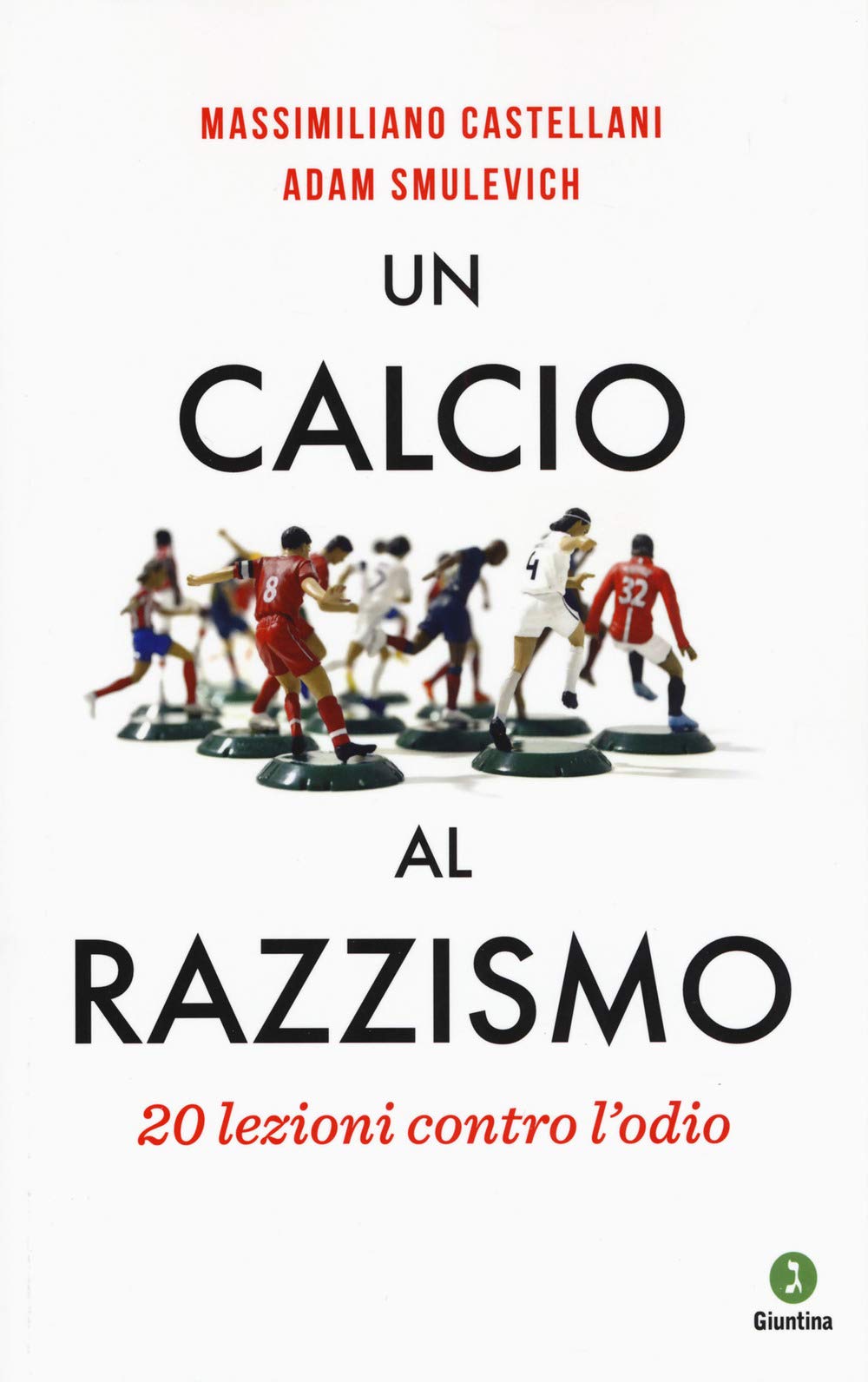 Un calcio al razzismo. 20 lezioni contro l'odio book