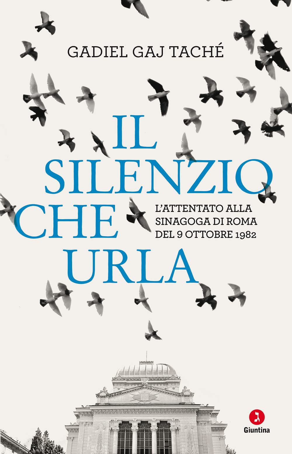 Il silenzio che urla. L'attentato alla Sinagoga di Roma del 9 ottobre 1982 Politics & History