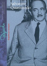 Salvatore Quasimodo. Ediz. illustrata Contemporary literature