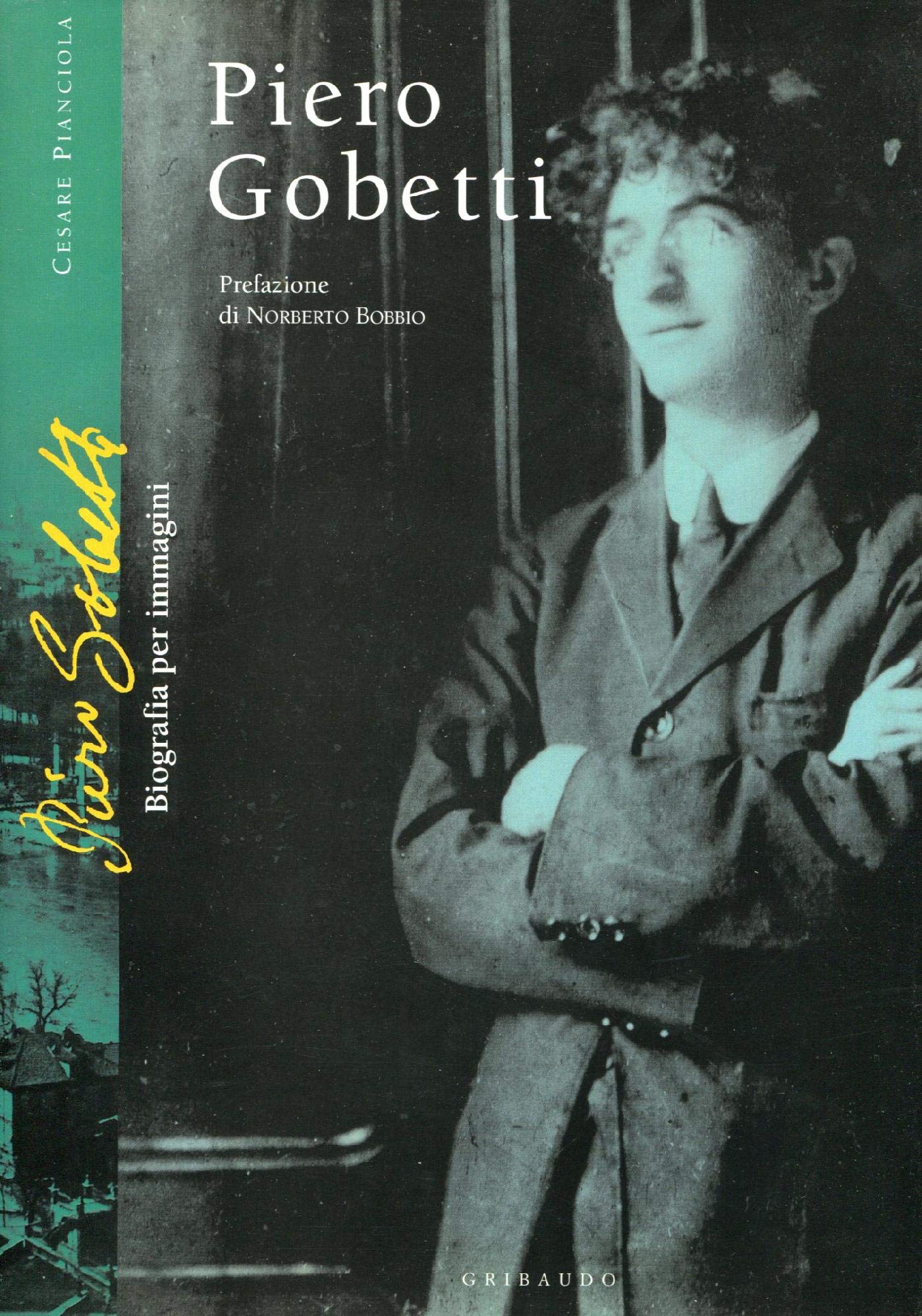 Piero Gobetti. Biografia per immagini. Ediz. illustrata book