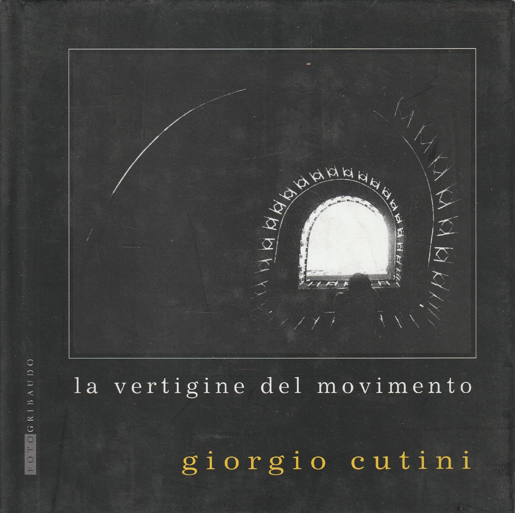 La vertigine del movimento. Ediz. illustrata Film, Art & Culture