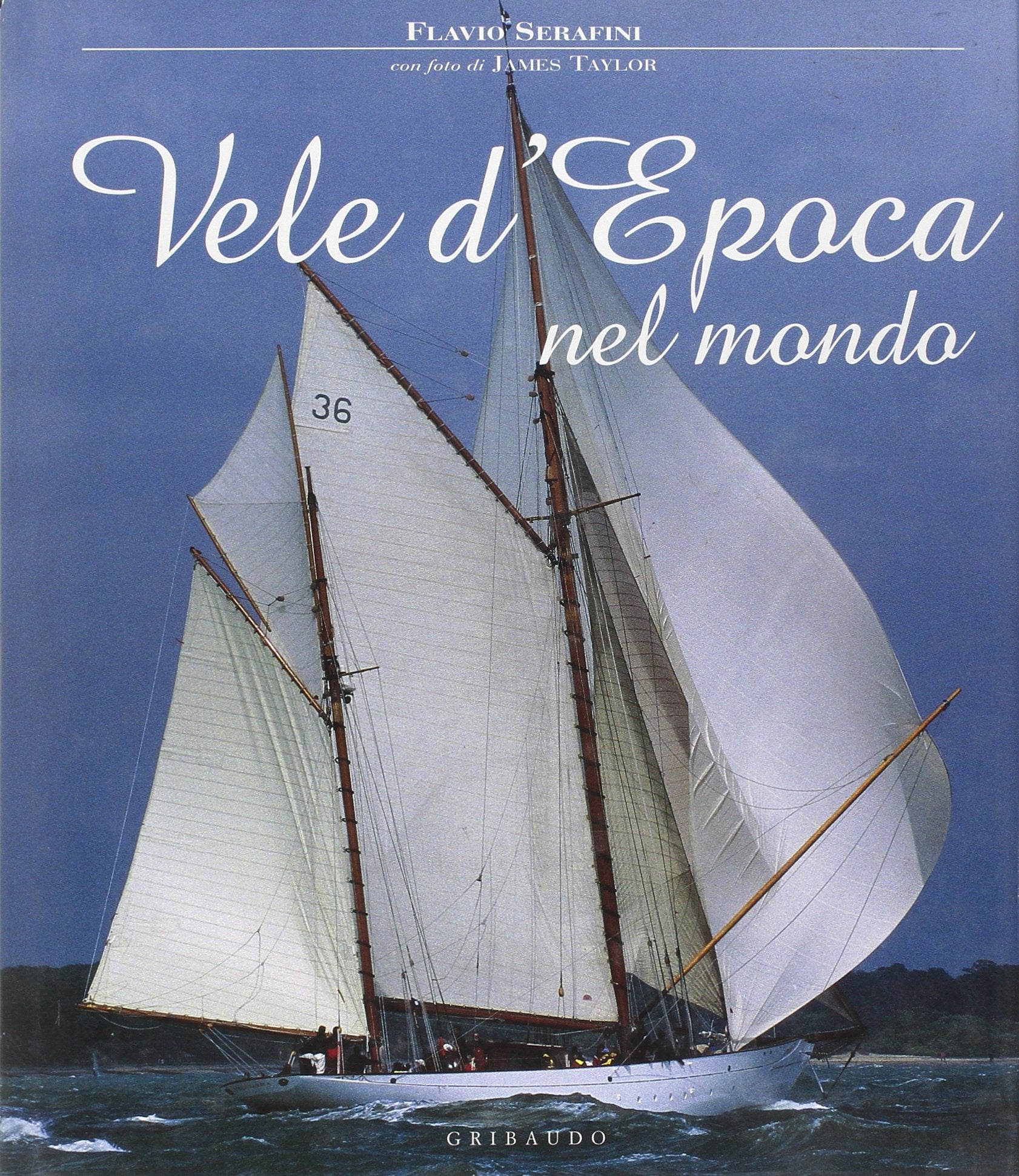 Vele d'epoca nel mondo. Un secolo di yachting. Ediz. illustrata Media & Communication