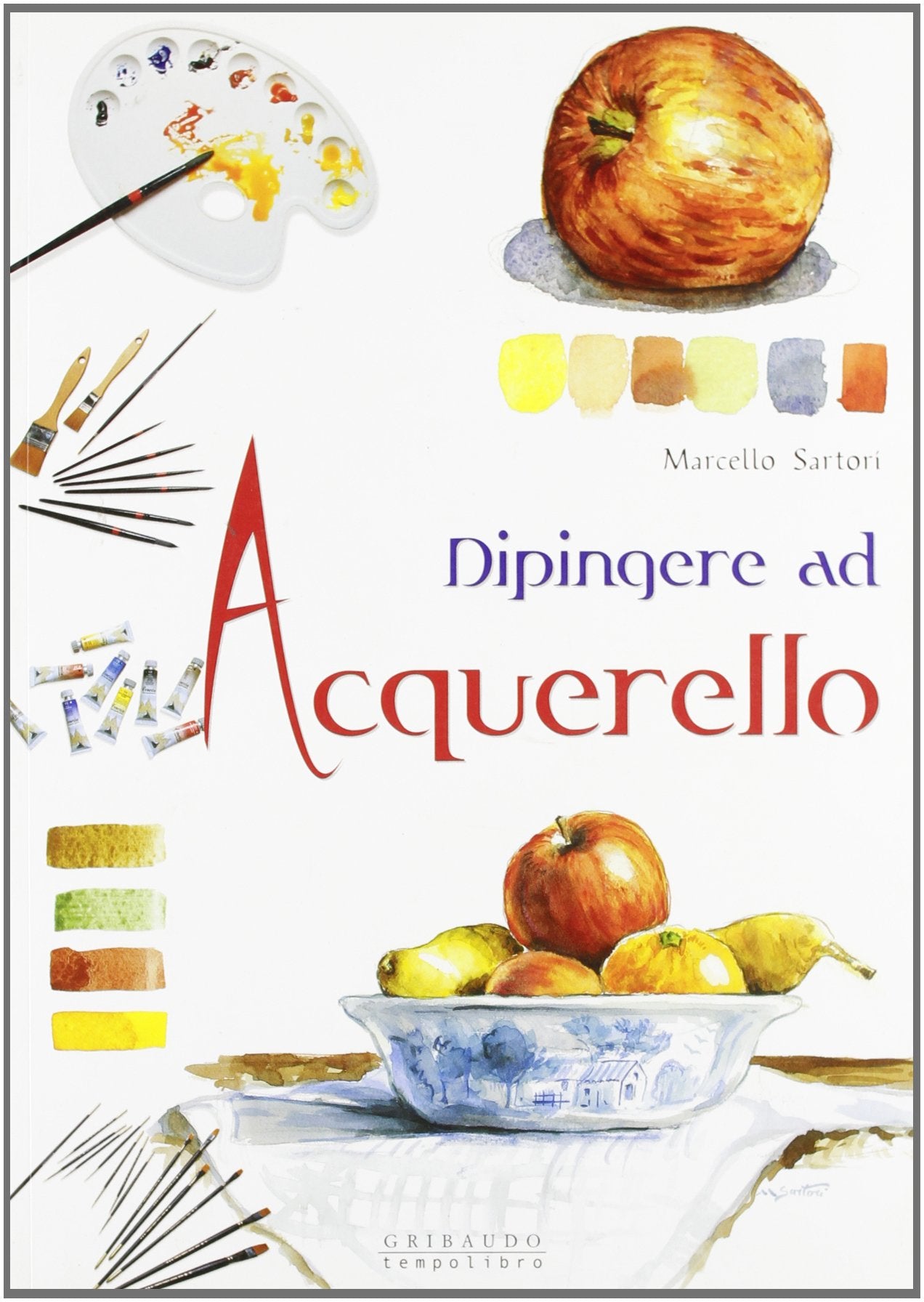 Dipingere ad acquarello. Ediz. illustrata book