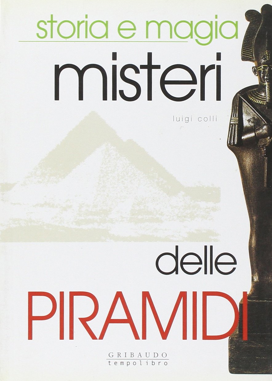 I misteri delle piramidi. Ediz. illustrata book