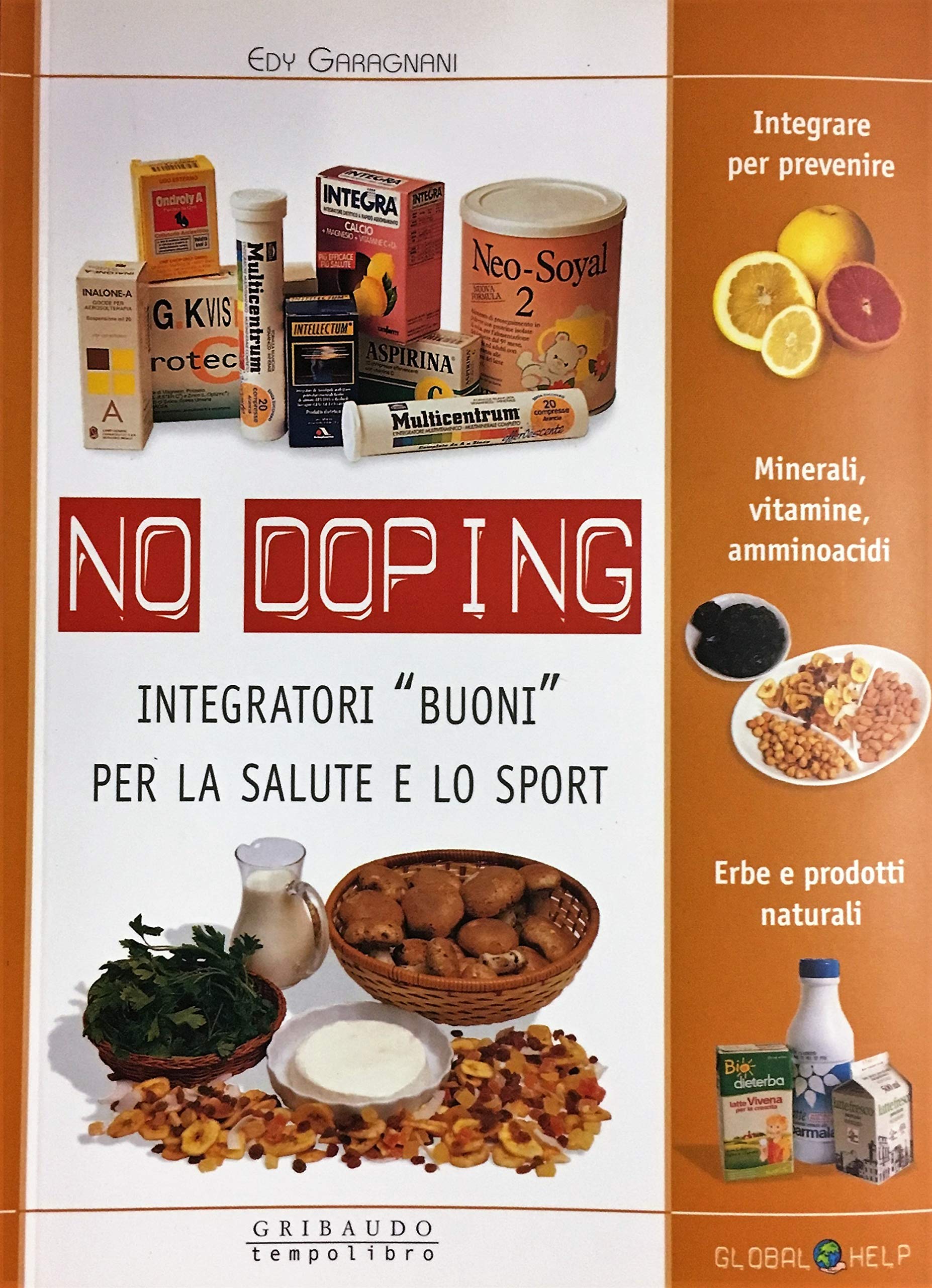 No doping. Integratori «buoni» per la salute e lo sport. Ediz. illustrata book