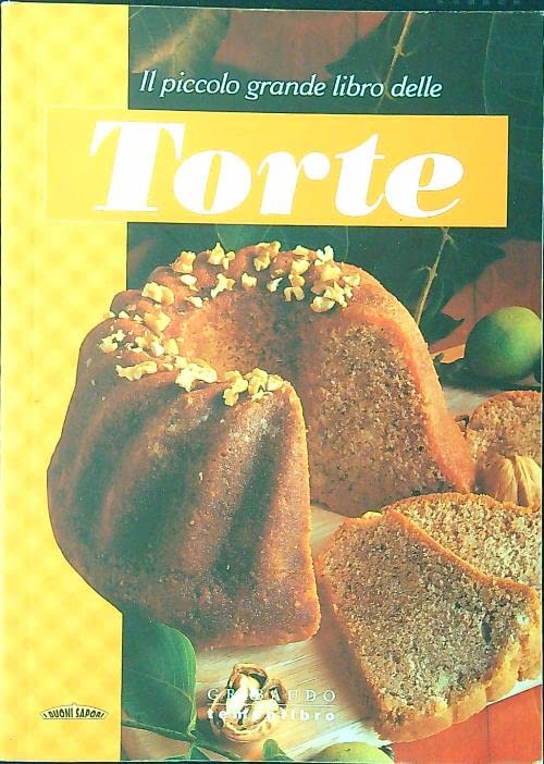 Il piccolo grande libro delle torte. Ediz. illustrata book