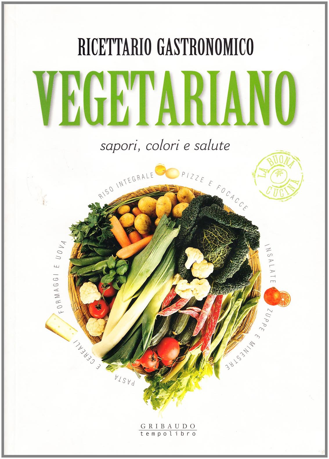 Ricettario gastronomico vegetariano. Ediz. illustrata book