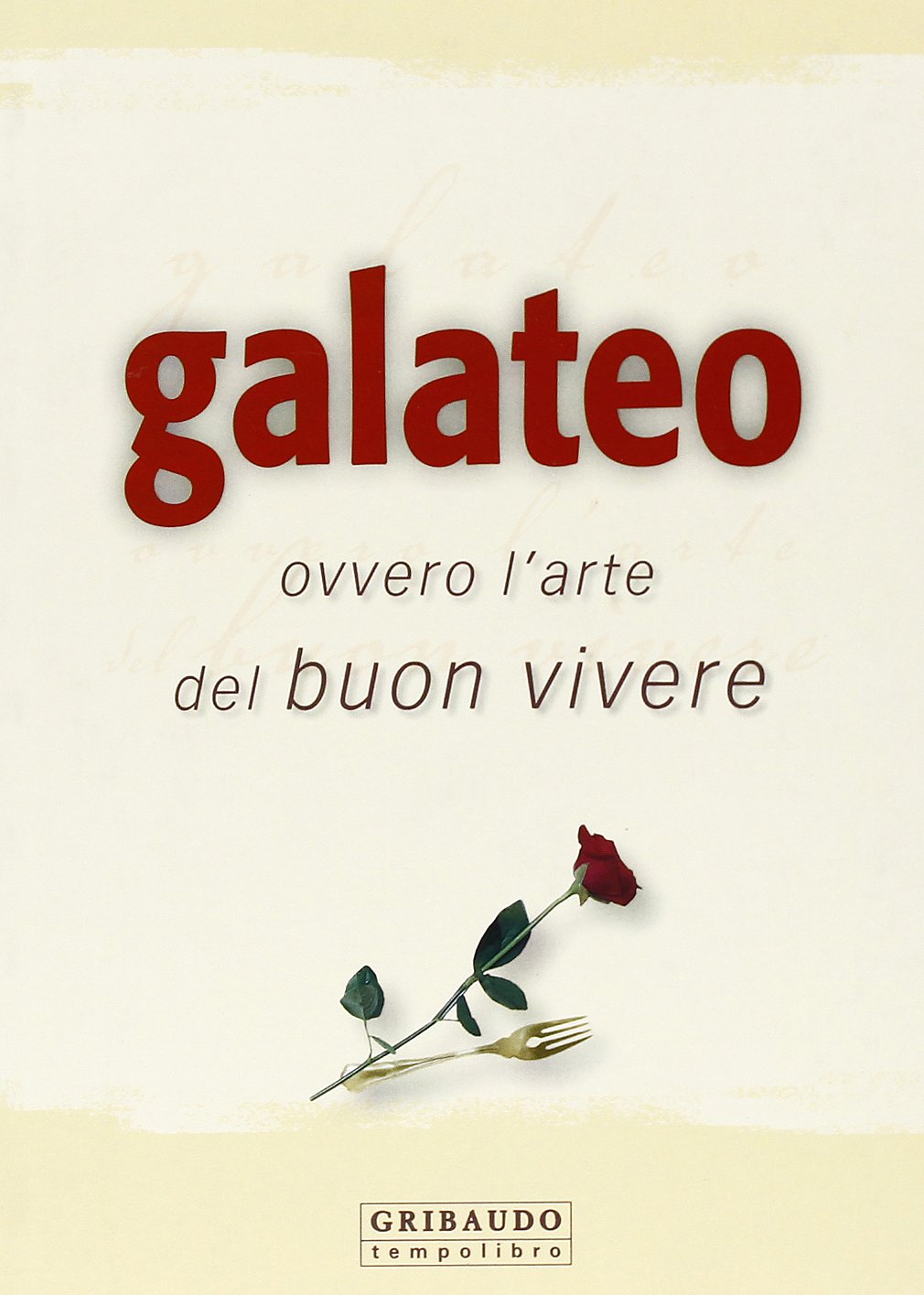 Galateo. Ovvero l'arte del buon vivere. Ediz. illustrata book