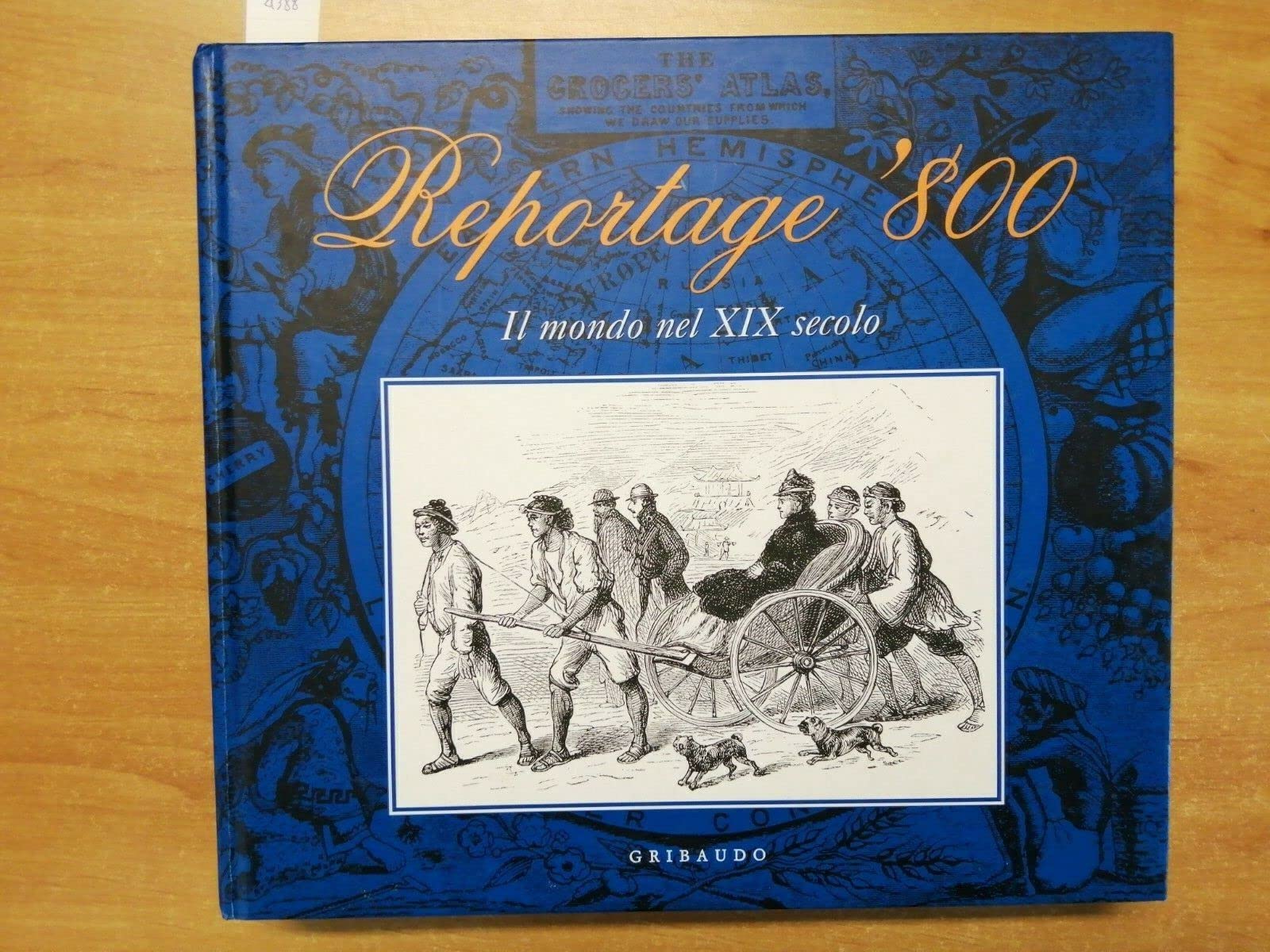Reportage '800. Il mondo nel XIX secolo. Ediz. illustrata Politics & History