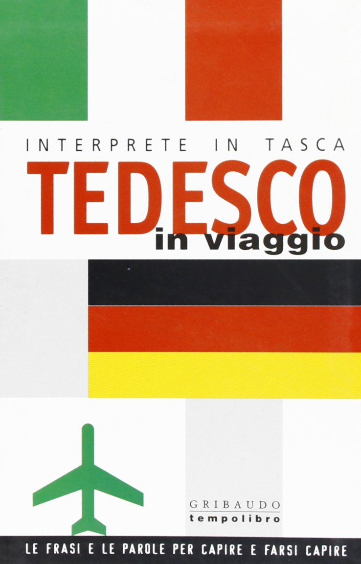 Tedesco in viaggio. Interprete in tasca Leisure, Home & Garden