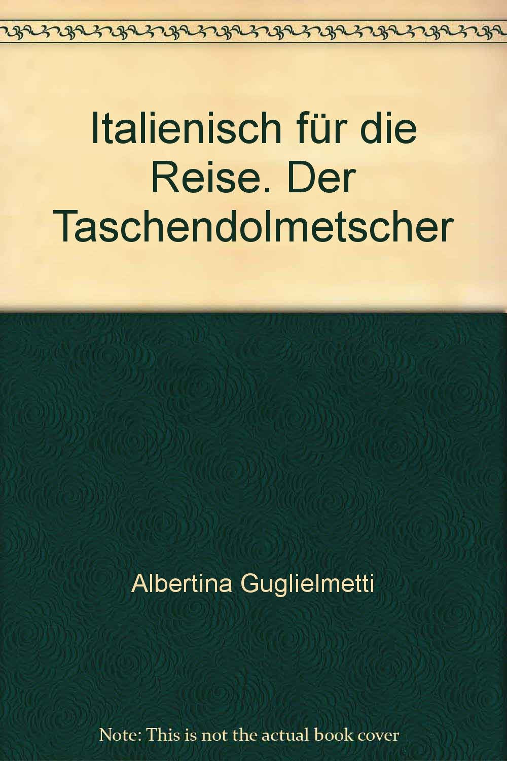 Italienisch für die Reise. Der Taschendolmetscher Leisure, Home & Garden