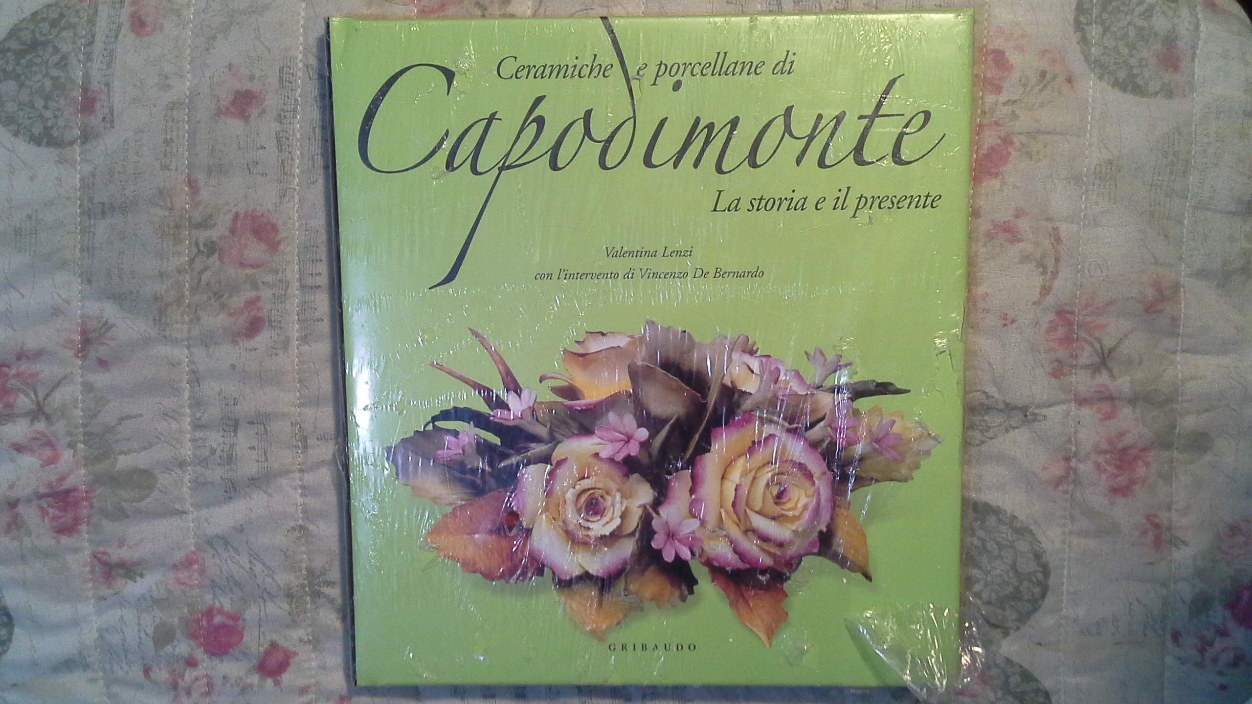 Ceramiche e porcellane di Capodimonte. La storia e il presente. Ediz. illustrata Film, Art & Culture
